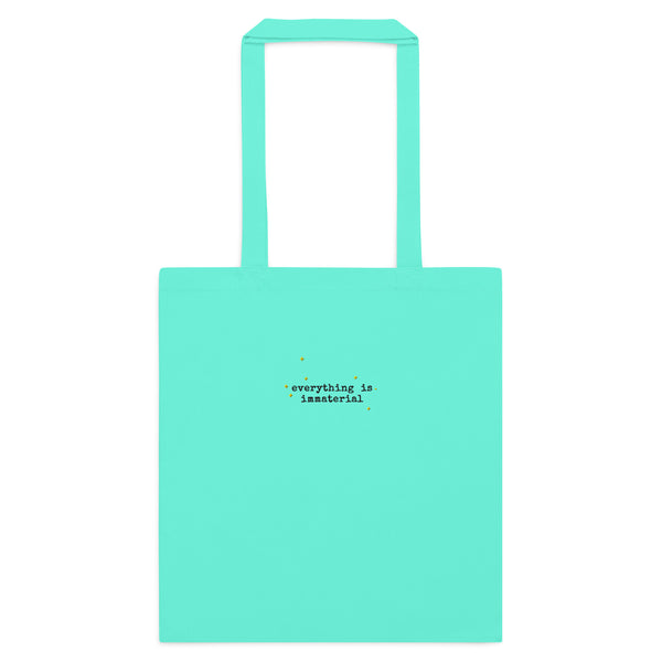 Everything is immaterial tote bag
