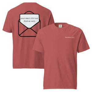 Your email did not find me well t-shirt — Crimson