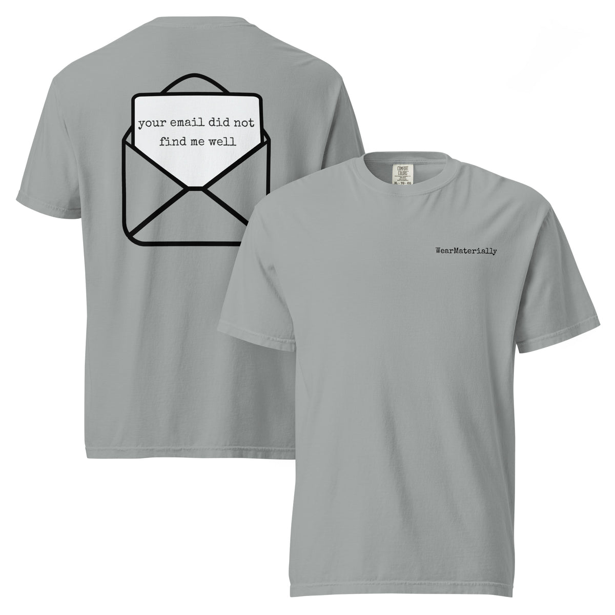 Your email did not find me well t-shirt — Granite / S
